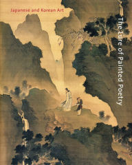 The Lure of Painted Poetry: Japanese and Korean Art