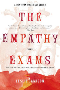 Title: The Empathy Exams, Author: Leslie Jamison