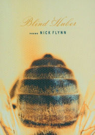 Title: Blind Huber: Poems, Author: Nick Flynn