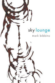 Title: Sky Lounge, Author: Mark Bibbins