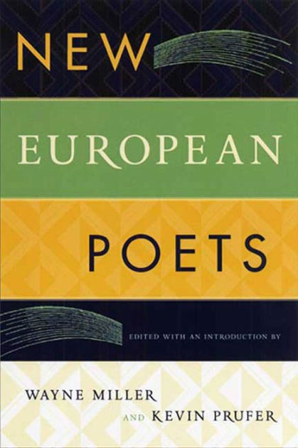 New European Poets By Wayne Miller Paperback Barnes And Noble®