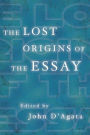 The Lost Origins of the Essay