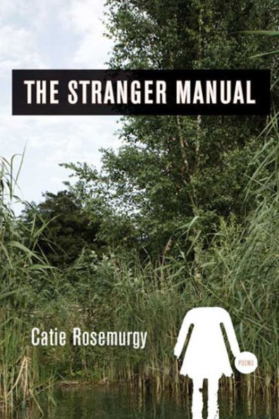 The Stranger Manual: Poems
