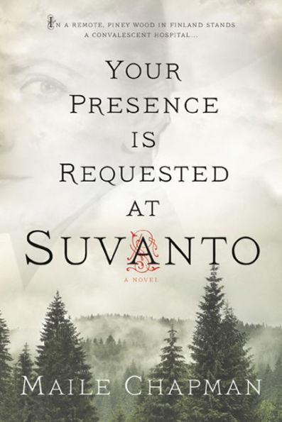 Your Presence Is Requested at Suvanto: A Novel