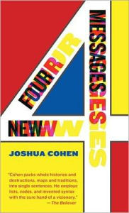 Title: Four New Messages, Author: Joshua Cohen