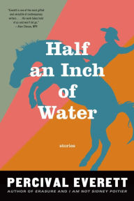 Title: Half an Inch of Water, Author: Percival Everett