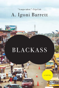 Title: Blackass, Author: A. Igoni Barrett