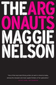 Title: The Argonauts, Author: Maggie Nelson