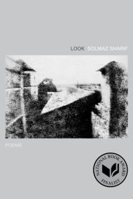 Title: Look, Author: Solmaz Sharif