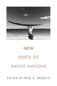 Title: New Poets of Native Nations, Author: Heid E. Erdrich