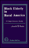 Black Elderly in Rural America: A Comprehensive Study