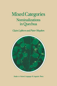 Title: Mixed Categories: Nominalizations in Quechua, Author: C. Lefebvre