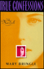 True Confessions: The Novel