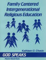 Family Centered Intergenerational Religious Education: God Speaks
