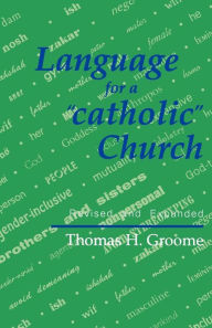 Title: Language for a 'catholic' Church, Author: Thomas Groome