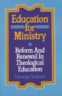 Education for Ministry: Reform and Renewal In Theological Education