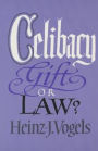 Celibacy: Gift or Law?
