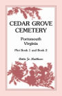 Cedar Grove Cemetery Portsmouth, Virginia: Plot Book