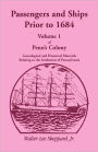 Passengers And Ships Prior To 1684. Volume 1 Of Penn's Colony