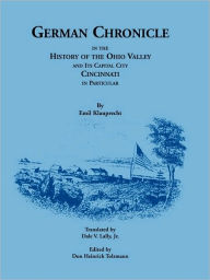 German Chronicle In The History Of The Ohio Valley And Its Capital City, Cincinnati, In Particular