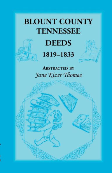 Blount County, Tennessee, Deeds 1819-1833