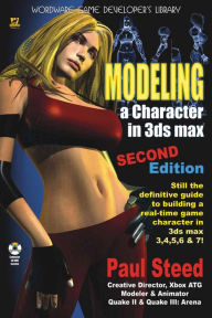 Title: Modeling a Character in 3DS Max / Edition 2, Author: Paul Steed