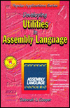 Developing Utilities in Assembly Language