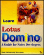 Learn Lotus Domino: A Developer's Guide