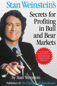 Title: Stan Weinstein's Secrets for Profiting in Bull and Bear Markets / Edition 1, Author: Stan Weinstein