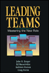 Leading Teams: Mastering the New Role