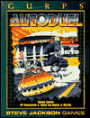 Gurps Autoduel: Roleplaying in the World of Car Wars