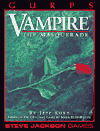 Gurps Vampire: The Masquerade-Based on the Original Game by Mark Rein-Hagen