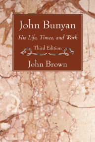 Title: John Bunyan, Author: John Brown