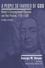 A People So Favored of God: Boston's Congregational Churches and Their Pastors, 1710-1760