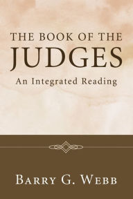 Title: The Book of the Judges, Author: Barry G Webb
