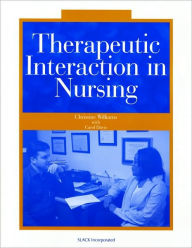 Therapeutic Interaction in Nursing / Edition 1