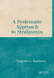 Title: A Systematic Approach to Strabismus / Edition 2, Author: Virginia Karlsson
