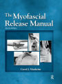 The Myofascial Release Manual / Edition 4