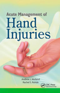 Title: Acute Management of Hand Injuries / Edition 1, Author: Andrew Weiland