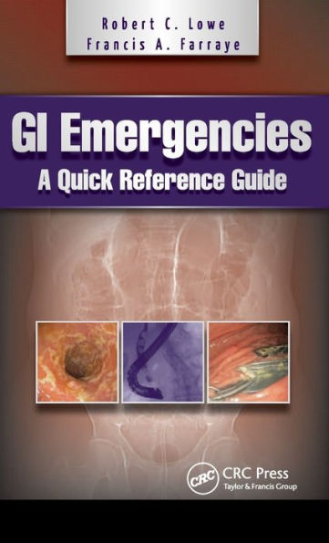 GI Emergencies: A Quick Reference Guide / Edition 1