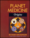 Planet Medicine: Origins