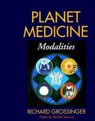Planet Medicine: Modalities