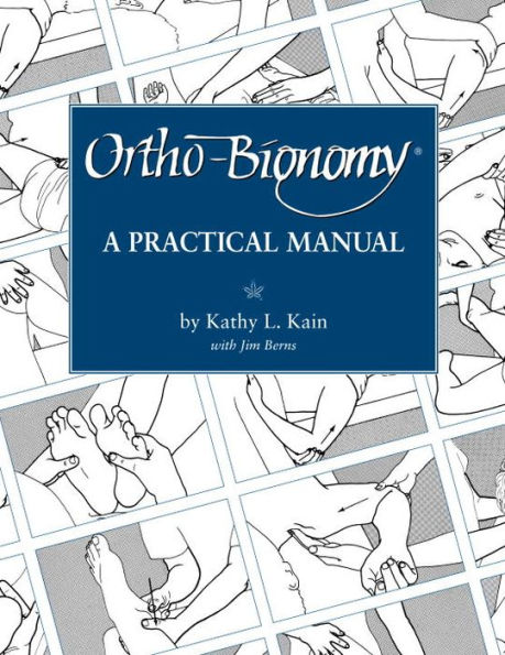 Ortho-Bionomy: A Practical Manual