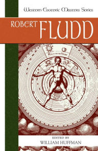Robert Fludd: Western Esoteric Masters Series