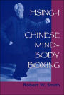 Hsing-I: Chinese Mind-Body Boxing