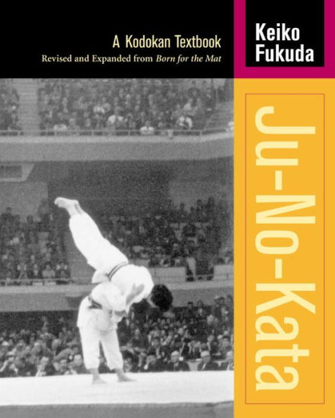 Ju-No-Kata: A Kodokan Textbook