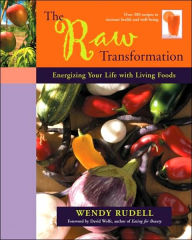 Raw Transformation: Energizing Your Life with Living Foods