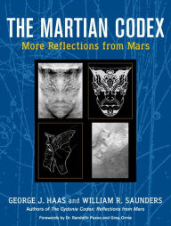 Title: The Martian Codex: More Reflections from Mars, Author: George J. Haas