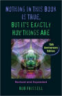 Nothing in This Book Is True, But It's Exactly How Things Are: The Esoteric Meaning of the Monuments of Mars, 15th Anniversary Edition