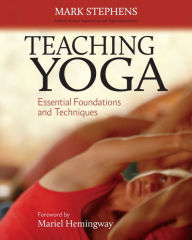 Title: Teaching Yoga: Essential Foundations and Techniques, Author: Mark Stephens